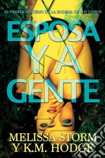 Esposa Y Agente. E-book. Formato Mobipocket ebook di K.M. Hodge