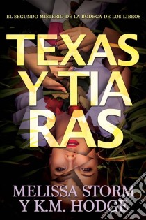 Texas & Tiaras. E-book. Formato Mobipocket ebook di K.M. Hodge