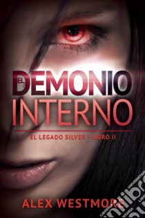 El Demonio Interno. E-book. Formato EPUB ebook di Alex Westmore