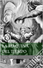 La Máquina Del Tiempo. E-book. Formato EPUB ebook