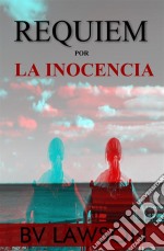 Requiem Por La Inocencia. E-book. Formato EPUB ebook