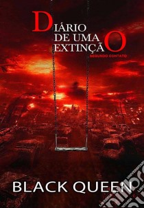 Diário De Uma Extinção - Segundo Contato. E-book. Formato EPUB ebook di Isaac Barrao