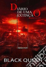 Diário De Uma Extinção - Segundo Contato. E-book. Formato EPUB ebook