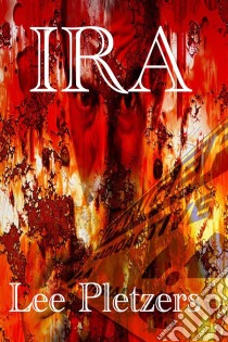 Ira. E-book. Formato EPUB ebook di Lee Pletzers