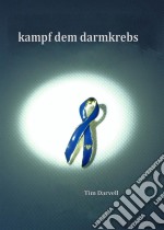 Kampf Dem Darmkrebs. E-book. Formato Mobipocket