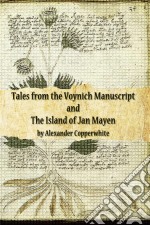 Tales From The Voynich Manuscript And The Island Of Jan Mayen. E-book. Formato EPUB ebook