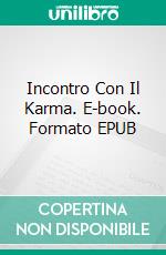 Incontro Con Il Karma. E-book. Formato Mobipocket ebook di Chelle Cordero