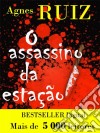 O Assassino Da Estação. E-book. Formato Mobipocket ebook