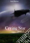 Crying Star, Part 1. E-book. Formato EPUB ebook