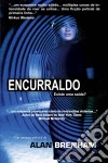 Encurralado. E-book. Formato Mobipocket ebook di Alan Brenham