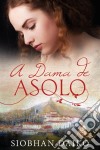 A Dama De Asolo. E-book. Formato EPUB ebook