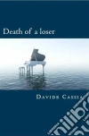 Death Of A Loser. E-book. Formato EPUB ebook