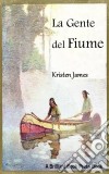 La Gente Del Fiume. E-book. Formato Mobipocket ebook