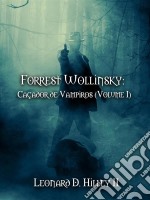 Forrest Wollinsky: Caçador De Vampiros (Volume I). E-book. Formato Mobipocket