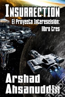 Insurrection. E-book. Formato EPUB ebook di Arshad Ahsanuddin