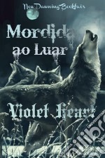 Mordida Ao Luar. E-book. Formato EPUB