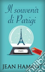 Il Souvenir Di Parigi. E-book. Formato Mobipocket ebook