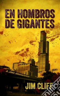 En Hombros De Gigantes. E-book. Formato Mobipocket ebook di Jim Cliff