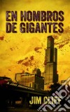 En Hombros De Gigantes. E-book. Formato EPUB ebook di Jim Cliff