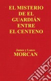 El Misterio De El Guardián Entre El Centeno. E-book. Formato EPUB ebook di James Morcan