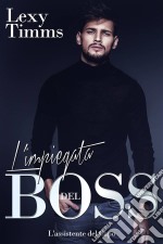 L'impiegata Del Boss. E-book. Formato EPUB ebook