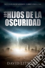 Los Hijos De La Oscuridad. E-book. Formato Mobipocket ebook