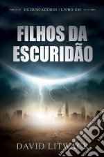 Filhos Da Escuridão. E-book. Formato Mobipocket ebook