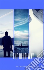 The Blur Way. E-book. Formato Mobipocket