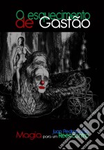 O Esquecimento De Gastão. E-book. Formato EPUB ebook