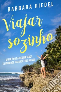 Viajar Sozinho. E-book. Formato Mobipocket ebook