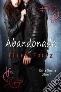 Abandonada (En La Noche, Libro 1). E-book. Formato EPUB ebook di Tell