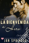 La Bienvenida A Hero. E-book. Formato EPUB ebook