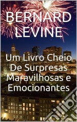 Um Livro Cheio De Surpresas Maravilhosas E Emocionantes. E-book. Formato EPUB ebook