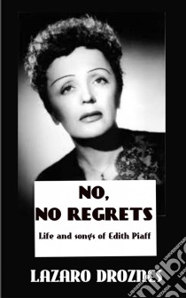 No, No Regrets. E-book. Formato Mobipocket ebook di Lázaro Droznes