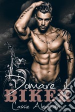 Domare Il Biker. E-book. Formato EPUB ebook