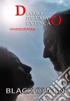 Diário De Uma Extinção - Consciência. E-book. Formato EPUB ebook di Black Queen