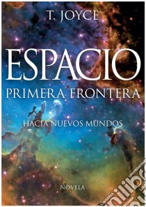 Espacio Primera Frontera. E-book. Formato EPUB ebook di Terence Joyce