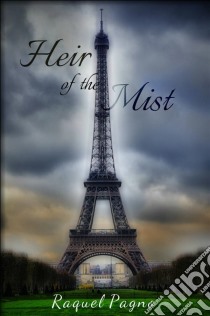 Heir Of The Mist. E-book. Formato EPUB ebook di Raquel Pagno