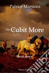 For A Cubit More. E-book. Formato EPUB ebook