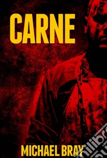 Carne. E-book. Formato EPUB ebook di Michael Bray