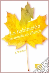 La Habitación Se Queda En Silencio. E-book. Formato Mobipocket ebook