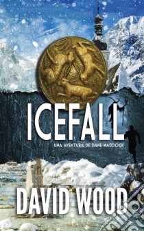 Icefall- Una Aventura De Dane Maddock. E-book. Formato Mobipocket ebook di David Wood