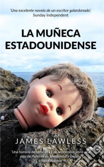 La Muñeca Estadounidense. E-book. Formato Mobipocket ebook di James Lawless