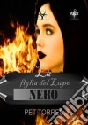 La Figlia Del Lupo Nero. E-book. Formato EPUB ebook