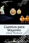 Cuentos Para Mayores. E-book. Formato EPUB ebook