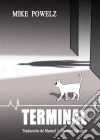 Terminal. E-book. Formato EPUB ebook di Mike Powelz