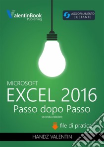 Excel 2016 Passo Dopo Passo. E-book. Formato Mobipocket ebook di Handz Johan Valentin Huiza