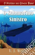 O Submarino Sinistro. E-book. Formato EPUB ebook