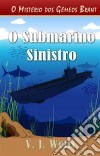 O Submarino Sinistro. E-book. Formato Mobipocket ebook