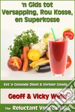 &apos;n Gids Tot Versapping, Rou Kosse En Superkosse. E-book. Formato EPUB ebook